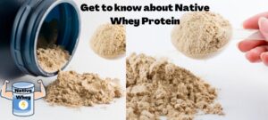 Native Whey Protein: Everything You Should Know