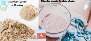 Importance of Micellar Casein Protein, Benefits and Usage