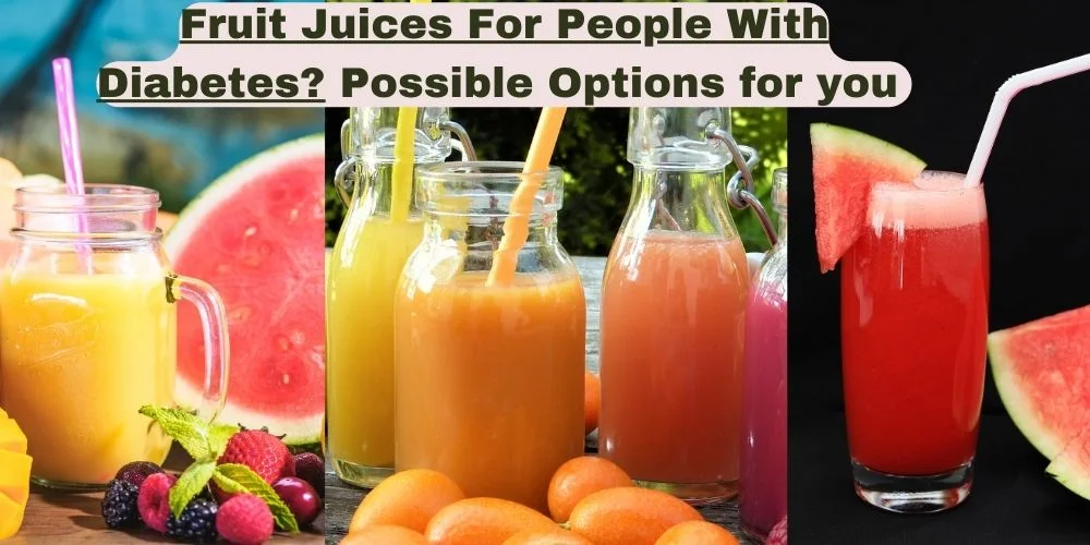 Fruit Juices For diabetes person